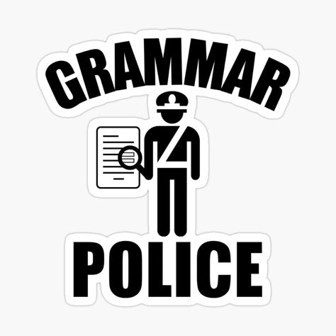 Grammar Aesthetic, Grammar Police Funny, I Before E, Police Funny, Grammar Jokes, Grammar Police, Grammar Check, Grammar Humor, Stickers Aesthetic