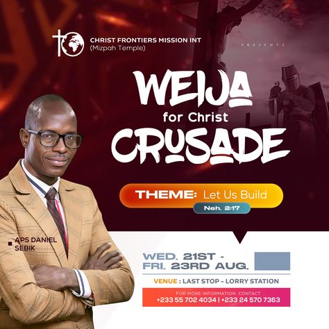 Crusade church flyer designed by Oppomence, you can contact us on 0247369275 as your design plug Crusade Flyer Design, Church Flyer, Your Design, Flyer Design, Contact Us, Let It Be, Design