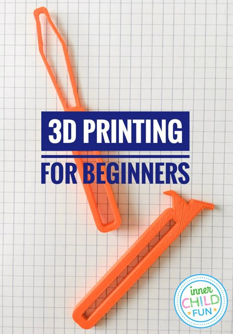 3D Printing for Beginners - Inner Child Fun 3d Printing For Beginners, Beginner 3d Printer Projects, 3d Printing Ideas Diy, Free 3d Printer Files, 3d Printer Projects Ideas, 3 D Printer Projects, 3d Printing Ideas Useful, 3d Printer Pen, Useful 3d Prints