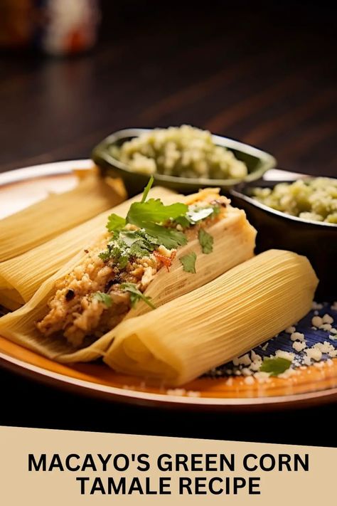 Macayo's Green Corn Tamale Recipe Green Corn Tamales, Mexican Food Restaurant, Corn Tamales, Homemade Tamales, Southwest Recipes, Food From Different Countries, Chicken Tamales, Tamale Recipe, Corn Chicken