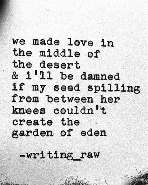 #Writing_Raw #WritingRaw #TypewriterPoetry #Poetry #LoveQuotes Raw Poetry, Typewriter Poetry, Goddess Energy, Garden Of Eden, Divine Feminine, The Man, Love Quotes, Poetry, Writing