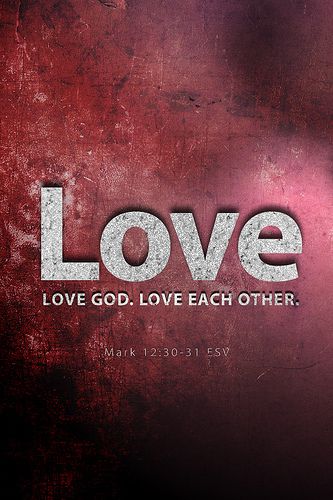 Mark 12:30-31 | Flickr - Photo Sharing! Mark 12 30, Christian Iphone Wallpaper, The Word Love, Loving God, Word Love, God Quotes, Lord And Savior, Jesus Saves, Hope Love