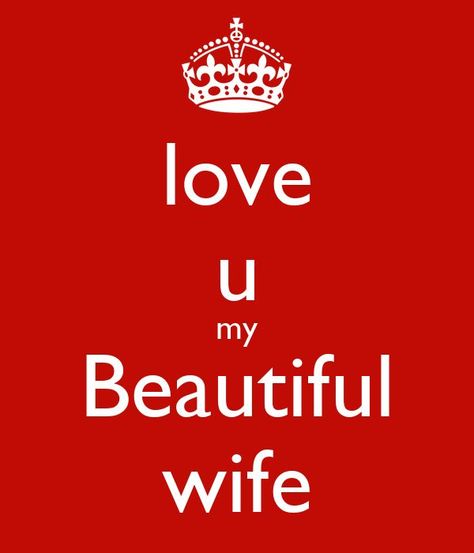 Good Morning My Queen I Love You, Happy Birthday My Wife My Heart, Good Morning My Wife My Heart, I Love You My Wife My Heart, I Heart My Wife, Marry Me Quotes, Romantic Good Morning Quotes, Love My Wife Quotes, Beautiful Love Images