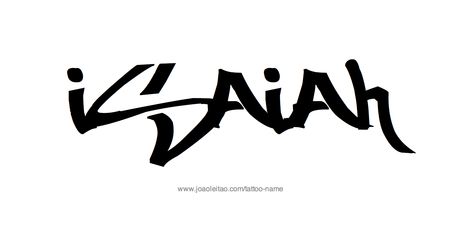 Isaiah Name Tattoo Designs Isaiah Name Tattoo, Isaiah Tattoo, Isaiah Name, Tattoo Design Name, Name Tattoo Designs, Design Name, Name Tattoo, Name Tattoos, Tattoo Fonts