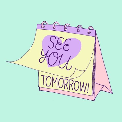 See you tomorrow 🦄 #handlettering by lizjowen See You Soon Quotes, Tomorrow Quotes, Thinking Of You Today, Intrusive Thoughts, Weekday Quotes, Morning Greetings Quotes, Post Traumatic, Daily Inspiration Quotes, Word Of The Day