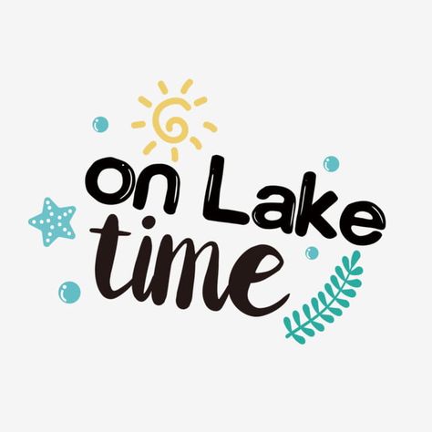 Simple Lake Time Svg Phrase Folk Music Festival, Black Friday Sale Banner, Lake Time, Writing Fonts, Watercolor Feather, Pop Up Window, Sale Banner, Handwriting Fonts, Lake Life