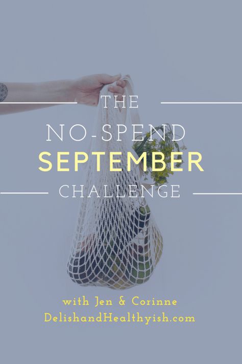 No Spend September Challenge with Delish and Healthyish No Spend September, September Challenge, No Spend, Challenge Ideas, Paying Bills, Out Of Control, Shopping Tips, 30 Day Challenge, Grocery Shopping