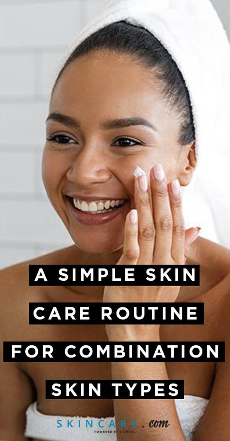 Routine For Combination Skin, Simple Skin Care Routine, Simple Skin Care, Simple Routine, Skin Care Routine For 20s, Combination Skin Type, Simple Skincare Routine, Pinup Art, Peeling Skin