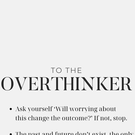 Her Psychology on Instagram: "Save this post as a reminder 🤍

To the over thinker 🫶🏻

Ask yourself Will worrying about this change the outcome? If not, stop. 

��The past and future don’t exist, the only moment that truly exists is right now.
 So forget about the rest and be here.

��You don’t choose your next thought, so stop trusting them so much.

��Your only true job on earth is to have fun and enjoy life. Stop putting so much pressure on yourself.

#overthinker #overthinkers #selfgrowthquotes #healingquotes #positivepsychology" Overthinker Quotes, Self Growth Quotes, Past And Future, Positive Psychology, Stop Worrying, Ask Yourself, Healing Quotes, Pretty Words, Enjoy Life