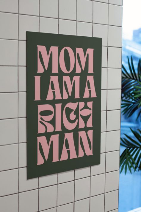 But Mom I Am The Rich Man, Mom Im A Rich Man Wallpaper, Mom I Am A Rich Man Wallpaper, Mom I Am A Rich Man Aesthetic, Mom I Am A Rich Man, Abundance Is A Mindset, I Am A Rich Man, Feminist Wall Art, Vision Board Pics