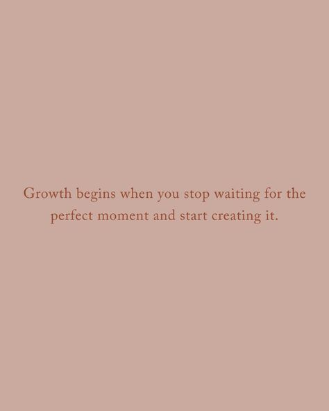 Growth begins when you stop waiting for the perfect moment and start creating it. Life is never going to hand you a perfectly wrapped opportunity – it’s up to you to make the most of the moments you have. Stop holding yourself back with “I’ll start when…” or “I’m waiting for the right time.” The truth is, the right time doesn’t exist – it’s something you create by taking action. Growth happens when you decide that today is the day to move forward, despite the uncertainty. It’s about step... Stop Waiting For The Right Time, Waiting For The Right Time, Stop Waiting, Taking Action, Today Is The Day, To Move Forward, Perfect Moment, Right Time, Move Forward