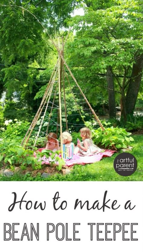 How to Make a Bean Pole Teepee for a Kids Garden Garden Teepee, Toddler Garden, Kid Friendly Backyard, Diy Garden Trellis, Beautiful Outdoor Living Spaces, Play Garden, Outdoor Play Areas, Diy Trellis, Pole Beans