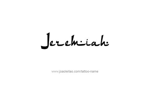 Tattoo Design Prophet Name Jeremiah Jeremiah 29 11 Tattoo Ideas Fonts, Jeremiah 29 11 Tattoo Ideas, Jeremiah Prophet, Jeremiah Name, Jeremiah Tattoo, Jeremiah 29 11 Tattoo, 29 11 Tattoo, 11 Tattoo Ideas, 11 Tattoo