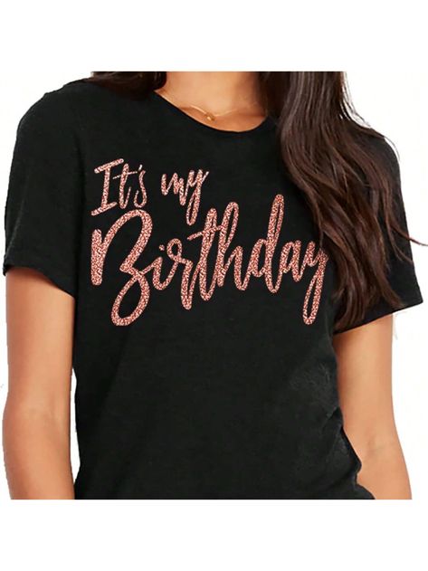 RhinestoneSash Womens It's My Birthday T-Shirt - Birthday & Party Crew Birthday Queen Shirts Black Casual  Short Sleeve Knitted Fabric Colorblock,Letter  Slight Stretch All Women Clothing, size features are:Bust: ,Length: ,Sleeve Length: Custom Birthday Shirts Zazzle, King Of The Birthday Queen Shirt, My 23 Birthday, Birthday Tshirt Ideas Women, 50th Birthday Tshirts, Birthday Shirt Ideas, It's My Birthday Shirt, Lucy Rose, 23 Birthday