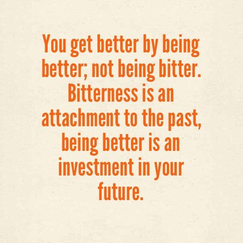 Some people are so bitter they will never be happy and have no one to blame but themselves. Bitter People, Bitterness Quotes, Left For Dead, No More Drama, Human Interest, Married With Children, News Media, People Quotes, Wonderful Words