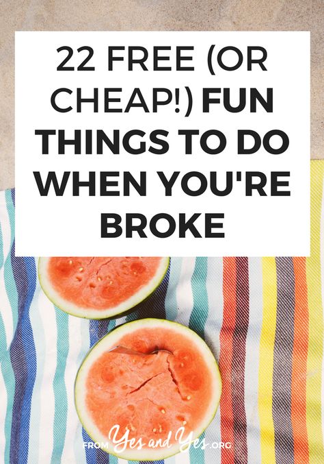 22 Free (or cheap!) Fun Things To Do When You’re Broke Free Activities For Adults, Cheap Family Activities, No Spend Month, Things To Do Outside, Free Family Activities, Outing Ideas, Weekly Savings, Yes And Yes, Friends In Low Places