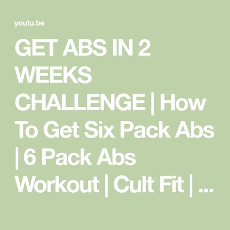 GET ABS IN 2 WEEKS CHALLENGE | How To Get Six Pack Abs | 6 Pack Abs Workout | Cult Fit | CureFit - YouTube 2 Weeks Challenge, Abs In 2 Weeks, Get Abs Fast, 6 Pack Abs Workout, Get Abs, Abs Workouts, Six Pack Abs Workout, Workout Abs, Workout For Women