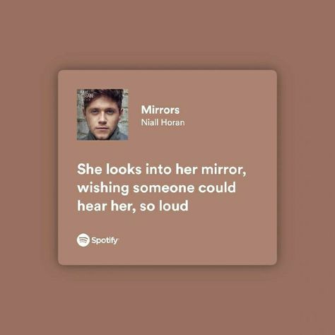 Niall Horan Mirrors Lyrics, Niall Horan Lyrics Spotify, Mirrors Niall Horan, Niall Horan Lyrics, Random Lyrics, 1d Lyrics, Singer Quote, Lyric Wallpaper, Mirrors Lyrics