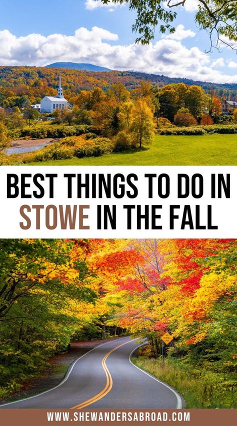 Stowe Vermont Fall, 30 Bucket List, Fall Travel Destinations, Vermont Vacation, Vermont Fall, Rv Destination, Stowe Vt, Bucket List Family, Stowe Vermont