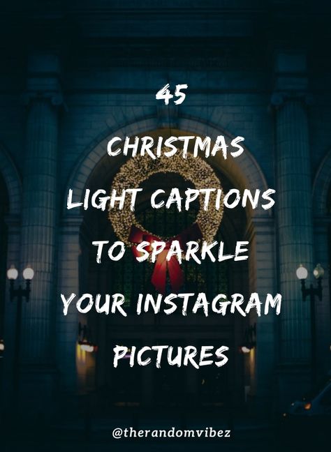 #christmaslightscaptions #christmaslightsquotes #christmascaptions #cutechristmascaptions #cleverchristmascaptions #christmas2020 #merrychristmas2020 ##christmaslightscaptionsinstagram Christmas Night Quotes, Christmas Lights Sayings, Quotes About Christmas Lights, Night Before Christmas Quotes, Christmas Tradition Quotes, Christmas Candle Quotes, Christmas Lights Captions Instagram, Christmas Vibes Quotes, Christmas Lights Captions