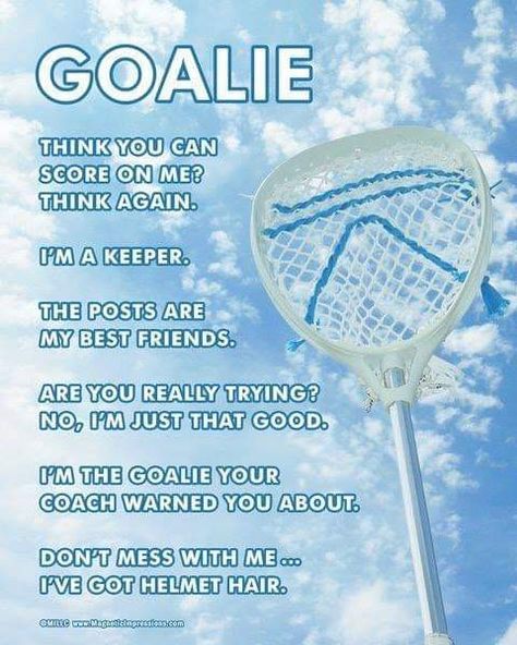 Goalie Quotes, Field Hockey Goalie, Senior Poster, Box Lacrosse, Lacrosse Quotes, Softball Problems, Lacrosse Goalie, Sport Funny, Sky Poster