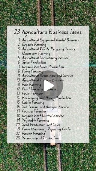 Abhishek K. Srivastava on Instagram: "23 Best Agriculture Business Ideas 

Like, Share, and Follow❤😊🙏

#Agriculturebusinessideas #ruralbusinessideas #bestagriculturebusiness #business #farmers #businessowner #abhisheksri022" Agribusiness Ideas, Agriculture Business, Organic Pest Control, Vegetable Farming, Cattle Farming, Soil Testing, Poultry Farm, Farm Machinery, Pest Control Services