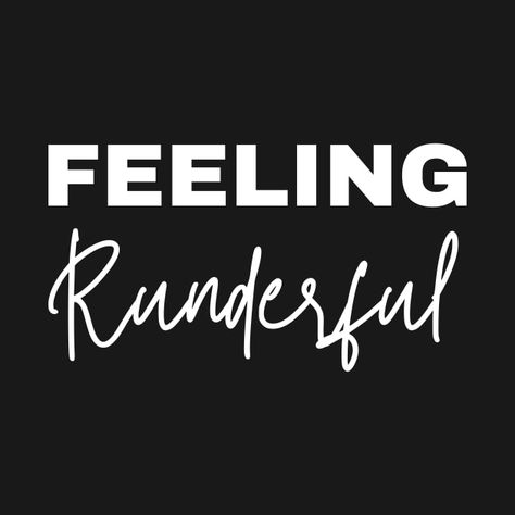 Check out this awesome 'Feeling+runderful+funny+running' design on @TeePublic! Run Happy Quotes, Funny Running, Running Design, Workout Quotes, Outing Quotes, Running Humor, Run It, Run Happy, Fitness Quotes