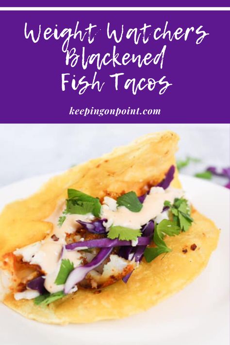 Blackened Fish Tacos with Adobo Sauce – WW (Weight Watchers) Freestyle Weight Watchers Salmon, Baked White Fish, Keeping On Point, Blackened Fish Tacos, Blackened Fish, Blacken Fish, Fish Taco Sauce, Ww Meals, Weight Watchers Recipes Desserts