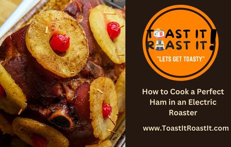 How to Cook a Perfect Ham in an Electric Roaster - Toast It Roast It Electric Roaster Oven Recipes, Ham In An Electric Roaster, Electric Turkey Roaster, Turkey In Electric Roaster, Cooking Spiral Ham, Perfect Ham, Roaster Oven Recipes, Electric Roaster Ovens, Thanksgiving Ham