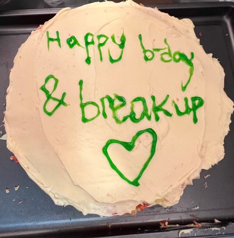 breakup cake, anti cake, bday and breakup cake, birthday cake Breakup Cake, Cake Bday, Patrick Watson, Cake Birthday Cake, Bake A Cake, Delicacy Food, The Vibe, Let Them Eat Cake, Eat Cake