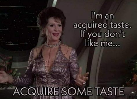 Lwaxana Troi, Star Trek Ds9, Star Trek Spock, Star Trek Funny, Star Trek Characters, Star Trek Art, Aliens Funny, I Dont Like You, Star Trek Universe