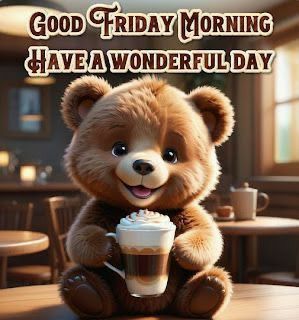 Good Morning Friday Funny, Do U Love Me, Good Morning Cute, Terrine Recipe, Friday Memes, Son Quotes From Mom, Good Friday Quotes, Weekend Messages, Kisses Quotes