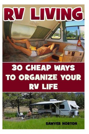 Rv Living: 30 Cheap Ways To Organize Your Rv Life by Sawyer Norton, 9781545296820, available at LibroWorld.com. Fast Delivery. 100% Safe Payment. Worldwide Delivery. Travel Trailer Renovation, Small Travel Trailer Remodel, Camper Storage Ideas Travel Trailers, Small Travel Trailer, Rv Living Organization, Camper Organization Travel Trailers, Travel Trailer Organization, Trailer Renovation, Small Travel Trailers