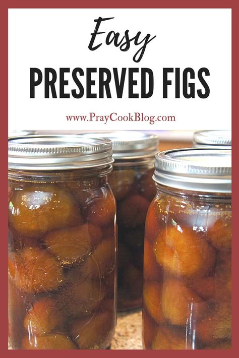 Preserved Figs - Pray Cook Blog Fig Preserves Recipe Canning, Fig Preserves Recipe Easy, Fig Canning Recipes, Whole Fig Preserves Recipe, Fig Perserves Recipes, Canning Figs, Fig Ideas, Fig Preserves Recipe, Figs Recipe