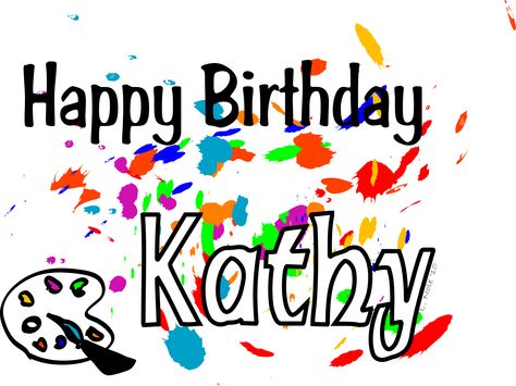 Happy Birthday Kathy Happy Birthday Kathy, Happy Birthday Kay, Birthday Wishes With Name, Happy B Day, Birthday Messages, Happy Birthday To You, Birthday Quotes, Happy Birthday Wishes, Birthday Greetings