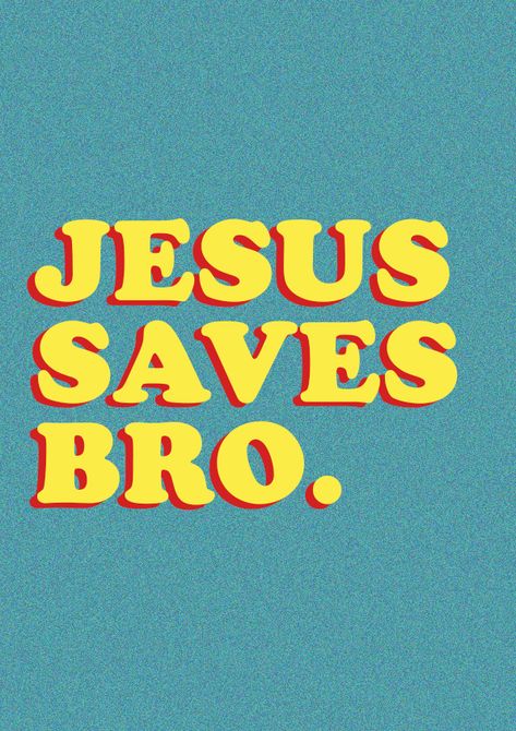 Jesus saves bro. wallpaper Bro Wallpaper, Jesus Saves Bro, Jesus Saves, Of Wallpaper, Jesus