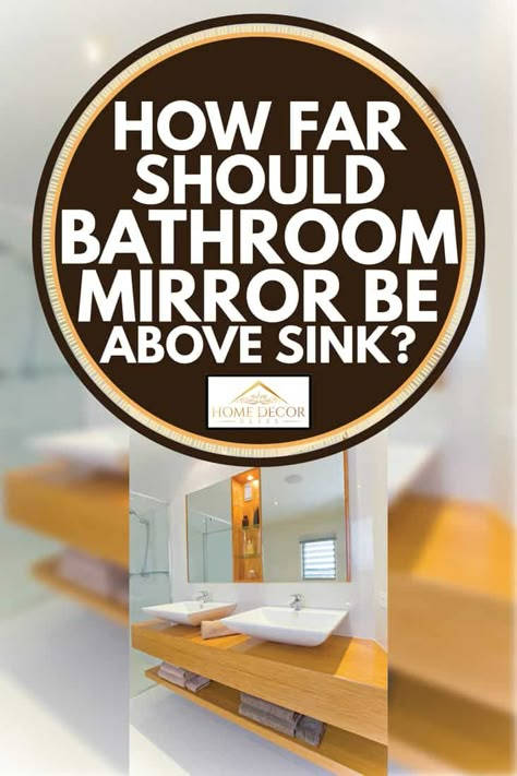 How Far Should A Bathroom Mirror Be Above A Sink? - Home Decor Bliss Powder Room Mirror Ideas, Bathroom Hanging Lights, Modern Bathroom Tiles, Victorian Bohemian Decor, Bathroom Victorian, Square Bathroom Sink, Mirror Placement, Powder Room Mirror, Above Sink