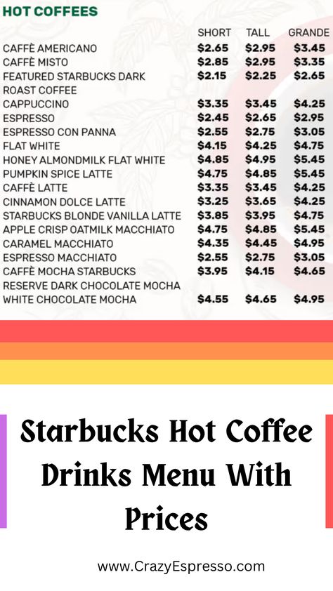 Starbucks Hot Coffee Drinks Menu Starbucks Prices List, Starbucks Hot Coffee Drinks, Starbucks Hot Coffee, Starbucks Prices, Homemade Starbucks, Best Starbucks Drinks, Hot Coffee Drinks, Best Iced Coffee, Starbucks Secret