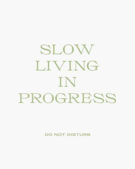 Slower Life Quotes, Soft Living Quotes, Intentional Living Quotes Motivation, Slow Living Aesthetic Quotes, Slow Living Affirmations, Living By Yourself Aesthetic, Slowing Down Quotes, Intentional Living Aesthetic, Slow Down Aesthetic