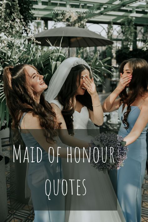 The ultimate guide on how to use quotes in your maid of honour speech! Maid Of Honor Quotes Best Friend, Quotes For Maid Of Honor Speech, Funny Maid Of Honor Quotes, Maid Of Honor Quotes Sister, Bridesmaid Quotes Friendship, Maid Of Honor Quotes, Maid Of Honor Captions Instagram, Matron Of Honor Speech, Best Friend Wedding Quotes