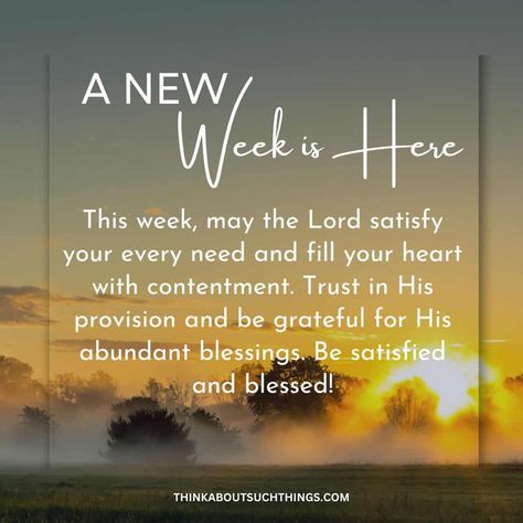 New week new blessings quotes Happy New Week Blessings, New Week New Blessings Quotes, Monday Prayers New Week, Blessed Week Ahead, A New Week Quotes Inspiration, Weekly Blessings Quotes, Beginning Of Week Quotes, Sunday New Week Quotes, New Week Prayers And Blessings