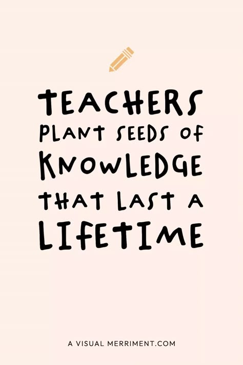 Teachers plant seeds of knowledge that last a lifetime | sweet teacher appreciation week quote | A Visual Merriment | motivational educator quote, words of encouragement Quotes For My Teacher, Aesthetic Education Quotes, Fun Teacher Quotes, Teaching Quotes Inspirational Teachers, Teachers Quotes Inspirational, Being A Teacher Quotes, Quotes For Teachers Appreciation, Teacher Quotes Inspirational Motivation, Cute Teacher Quotes