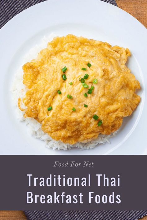 15 Traditional Thai Breakfast Foods To Start Your Day A Different Way | Food For Net Thai Breakfast, Easy Thai Recipes, Breakfast Around The World, Thai Street Food Recipes, Asian Breakfast, Laos Food, Eat Something, Warm Breakfast, Breakfast Choices