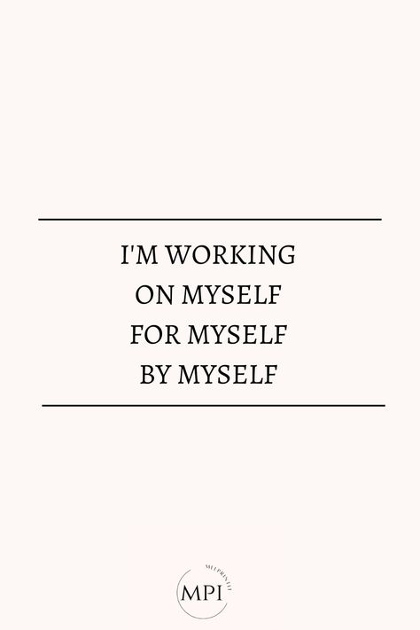 By Myself Quotes, Working On Myself Quotes, Myself Quotes, Study Motivation Quotes, By Myself, Self Love Quotes, Study Motivation, Working On Myself, Me Quotes