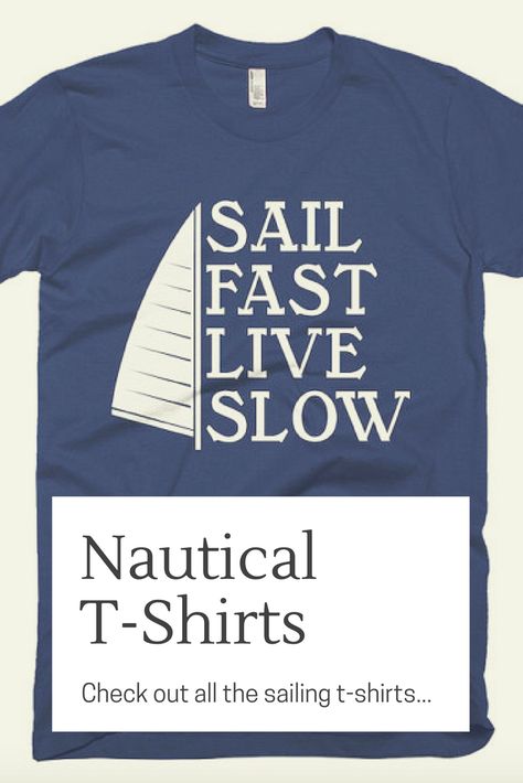 Check out these nautical sailing t-shirts for Men. There's some for women and children too! #Sailing #Tshirts #Nautical #Boatlife Sailing Tshirt Design, Women Sailing, Sailing Videos, Sail Life, Nautical Compass, Sailing Holidays, Sailing Adventures, Nautical Party, Summer Tshirts