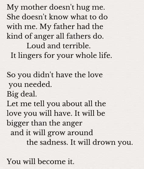 poetry • father • mother • parents • toxic • neglect• rage • sadness • • hope • love Parental Neglect Quotes, Mother Issues Poetry, Poetry About Toxic Parents, My Fathers Eyes My Mothers Rage Quotes, Toxic Parents Quotes Father, Toxic Family Quotes Father, Toxic Parents Quotes Feelings, Toxic Father Quotes, My Fathers Eyes My Mothers Rage