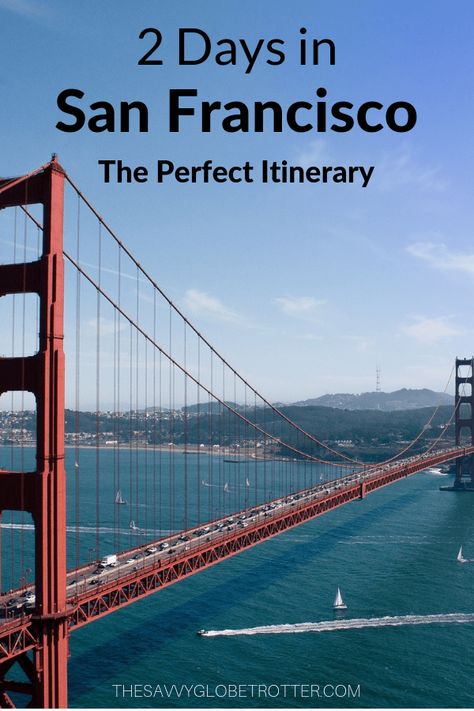 2 Days in San Francisco: The Perfect Itinerary (From a Local!) San Francisco Must See, San Francisco Itinerary, San Francisco Vacation, San Francisco Travel Guide, California Travel Guide, Visit San Francisco, California Vacation, San Francisco Travel, Perfect Itinerary