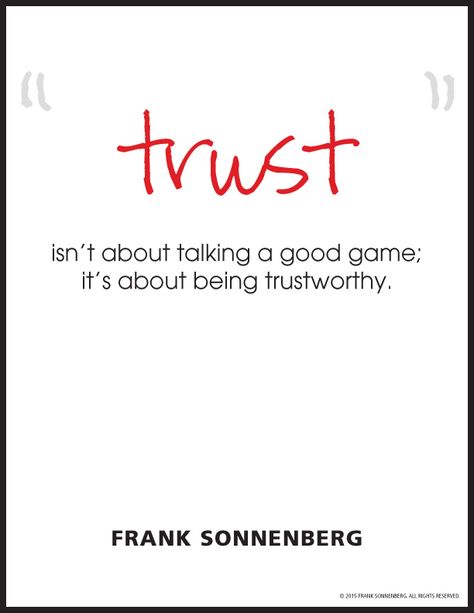 “Trust isn’t about talking a good game; it’s about being trustworthy” ~ Frank Sonnenberg I www.FrankSonnenbergOnline.com Trustworthy Quotes, Work Funnies, Counseling Quotes, Character Counts, Working On Me, Good Game, Wise Woman, Personal Growth Motivation, Phoenix Rising