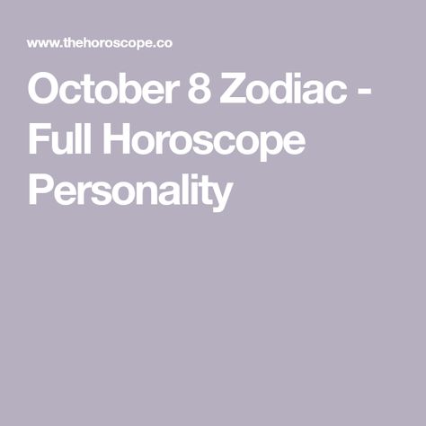 October 8 Zodiac - Full Horoscope Personality January Zodiac, Zodiac Signs Animals, Energetic People, October Zodiac, Libra Traits, Gemini And Aquarius, Aquarius Sign, Play Hard To Get, Libra Sign