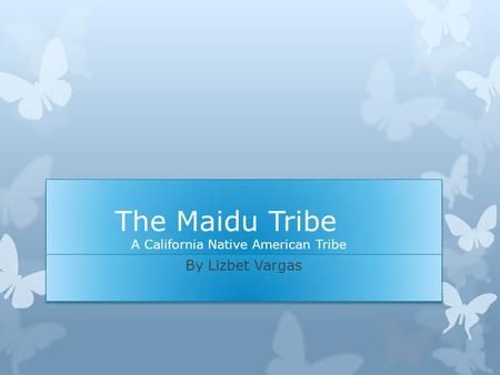 The Maidu Tribe A California Native American Tribe> Maidu Tribe, The Tribe, Native American Tribes, Lizards, The Bear, Northern California, The Valley, Video Online, Nativity